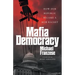 Mafia Democracy: How Our Republic Became a Mob Racket