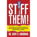 Stiff Them!: Your Guide to Paying Zero Dollars to the Irs, Student Loans, Credit Cards, Medical Bills, and More