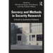Secrecy and Methods in Security Research: A Guide to Qualitative Fieldwork