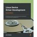 Linux Device Driver Development - Second Edition: Everything you need to start with device driver development for Linux kernel and embedded Linux