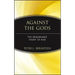 Against the Gods: The Remarkable Story of Risk