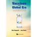 Vaccines in the Global Era: How to Deal Safely and Effectively with the Pandemics of Our Time