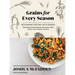 Grains for Every Season: Rethinking Our Way with Grains