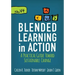Blended Learning in Action: A Practical Guide Toward Sustainable Change