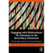 Engaging with Multicultural YA Literature in the Secondary Classroom: Critical Approaches for Critical Educators