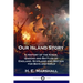 Our Island Story: A History of the Kings, Queens and Battles of England, Scotland and Britain for Boys and Girls