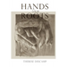 Hands Like Roots: Notes on an Entangled Contemplative Life