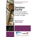 Decision Equity: The Ultimate Metric to Connect Marketing Actions to Profi Ts