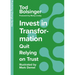 Invest in Transformation: Quit Relying on Trust