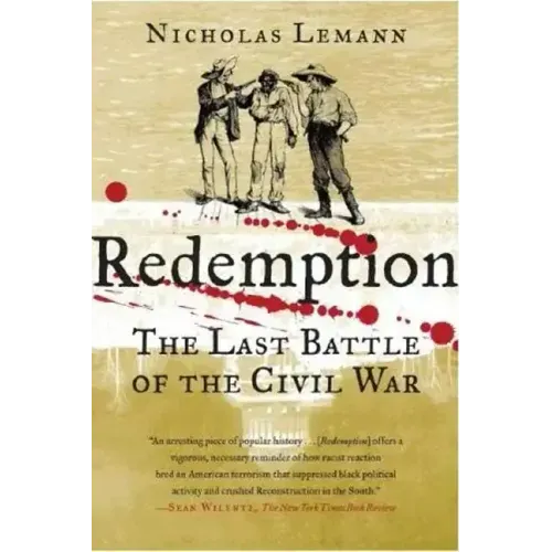Redemption: The Last Battle of the Civil War