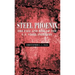 Steel Phoenix: The Fall and Rise of the U.S. Steel Industry