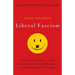 Liberal Fascism: The Secret History of the American Left, from Mussolini to the Politics of Change