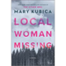Local Woman Missing: A Novel of Domestic Suspense