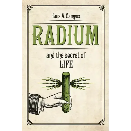 Radium and the Secret of Life