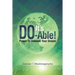 It's Do-Able!: Power to Unleash Your Dream