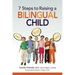 7 Steps to Raising a Bilingual Child