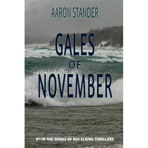 Gales of November: A Ray Elkins Thriller
