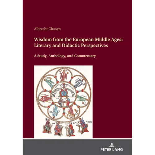 Wisdom from the European Middle Ages: Literary and Didactic Perspectives