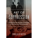 Art of Suppression: Confronting the Nazi Past in Histories of the Visual and Performing Arts Volume 50