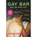 Gay Bar: Why We Went Out