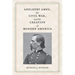 Adelbert Ames, the Civil War, and the Creation of Modern America