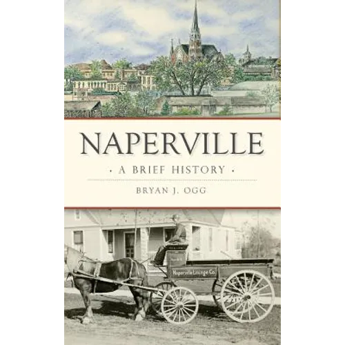 Naperville: A Brief History