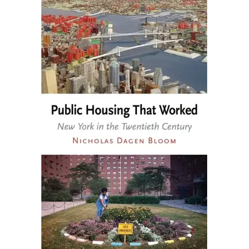 Public Housing That Worked: New York in the Twentieth Century