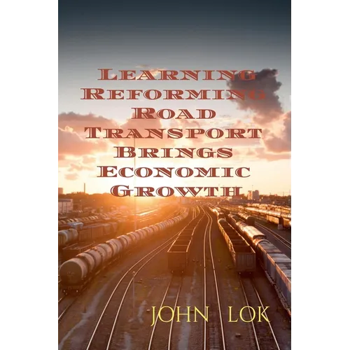 Learning Reforming Road Transport Brings Economic Growth