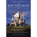 The Man Watching: Anson Dorrance and the University of North Carolina Women's Soccer Dynasty