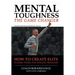 Mental Toughness: The Game Changer: How to Create Elite Players, Teams, and Athletic Programs
