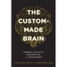 The Custom-Made Brain: Cerebral Plasticity, Regeneration, and Enhancement