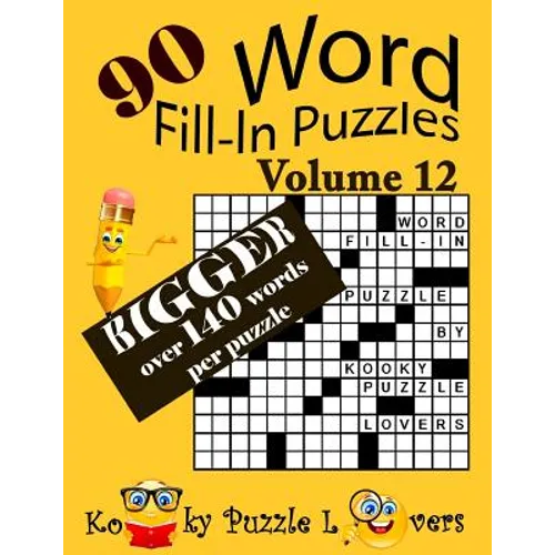 Word Fill-In Puzzles, Volume 12, 90 Puzzles, Over 140 words per puzzle
