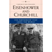 Eisenhower and Churchill: The Partnership That Saved the World
