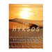 The Hyksos: The History of the Foreign Invaders Who Conquered Ancient Egypt and Established the Fifteenth Dynasty