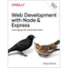 Web Development with Node and Express: Leveraging the JavaScript Stack