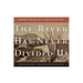 The River Has Never Divided Us: A Border History of La Junta de Los Rios