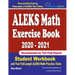 ALEKS Math Exercise Book 2020-2021: Student Workbook and Two Full-Length ALEKS Math Practice Tests
