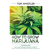 How to Grow Marijuana: 2 Manuscripts - How to Grow Marijuana: From Seed to Harvest - Complete Step by Step Guide for Beginners & CBD Hemp Oil: The Com