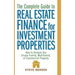 The Complete Guide to Real Estate Finance for Investment Properties: How to Analyze Any Single-Family, Multifamily, or Commercial Property