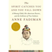 The Spirit Catches You and You Fall Down: A Hmong Child, Her American Doctors, and the Collision of Two Cultures