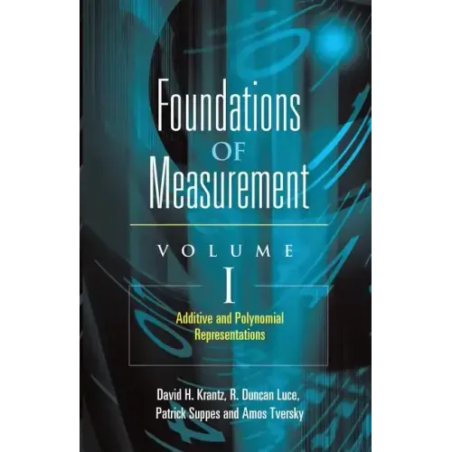 Foundations of Measurement Volume I: Additive and Polynomial Representations Volume 1