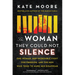 The Woman They Could Not Silence: One Woman, Her Incredible Fight for Freedom, and the Men Who Tried to Make Her Disappear