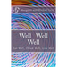 Well Well Well: Eat Well, Think Well, Live Well