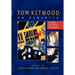 Tom Kitwood on Dementia: A Reader and Critical Commentary