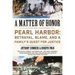 A Matter of Honor: Pearl Harbor: Betrayal, Blame, and a Family's Quest for Justice