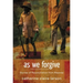 As We Forgive: Stories of Reconciliation from Rwanda