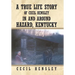 A True Life Story of Cecil Hensley in and Around Hazard, Kentucky