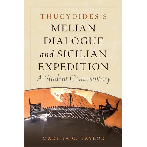 Thucydides's Melian Dialogue and Sicilian Expedition: A Student Commentary Volume 57