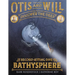 Otis and Will Discover the Deep: The Record-Setting Dive of the Bathysphere