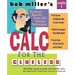 Bob Miller's Calc for the Clueless: Calc I